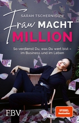 Frau macht Million -  Sarah Tschernigow