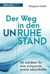 Der Weg in den (Un)ruhestand! -  Margaret Heckel