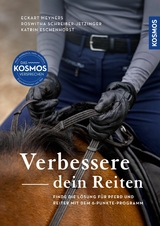 Verbessere dein Reiten - Eckart Meyners, Katrin Eschenhorst, Roswitha Schreiber-Jetzinger