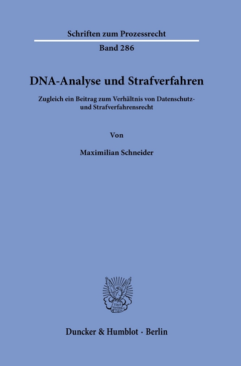 DNA-Analyse und Strafverfahren. -  Maximilian Schneider