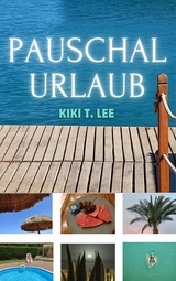 Pauschalurlaub - Kiki T. LEE