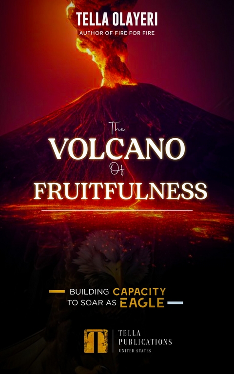 The Volcano Of Fruitfulness -  Tella Olayeri