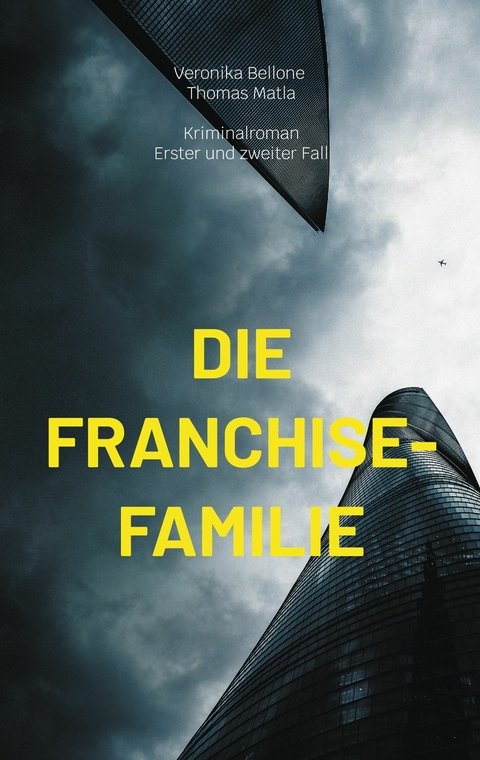 Die Franchise-Familie - Veronika Bellone, Thomas Matla