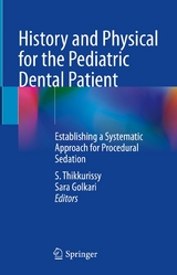 History and Physical for the Pediatric Dental Patient - 