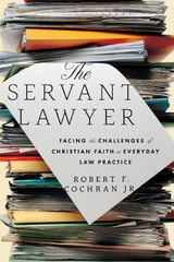 The Servant Lawyer -  Robert F. Cochran