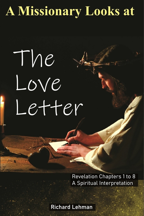 Missionary Looks at the Love Letter -  Richard Lehman