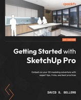 Getting Started with SketchUp Pro -  David S. Sellers