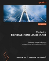 Mastering Elastic Kubernetes Service on AWS - Malcolm Orr, Yang-Xin Cao (Eason)