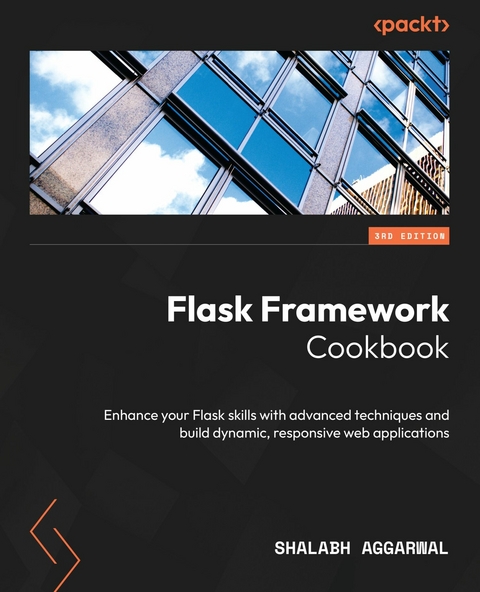 Flask Framework Cookbook - Shalabh Aggarwal