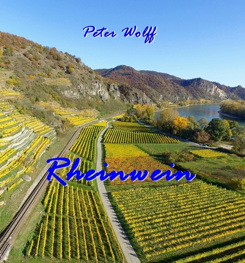 Rheinwein - Peter Wolff