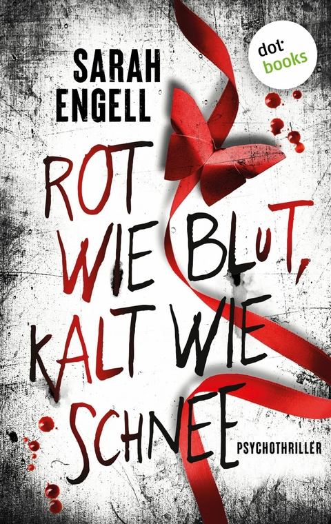 Rot wie Blut, kalt wie Schnee -  Sarah Engell