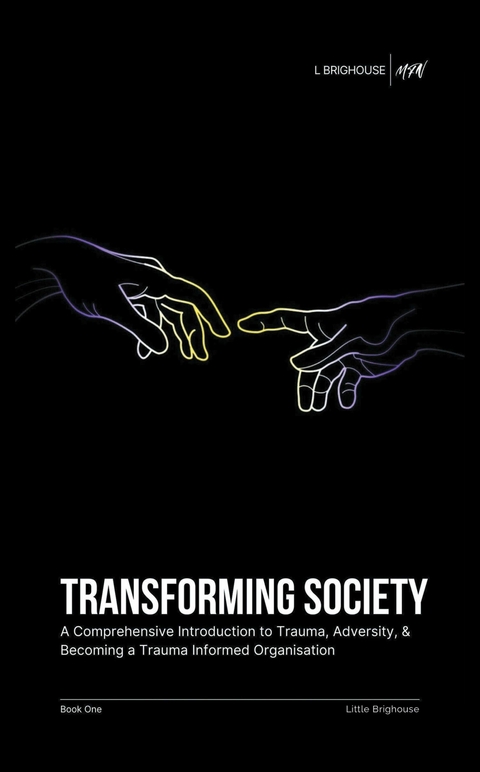 Transforming Society -  Little Brighouse