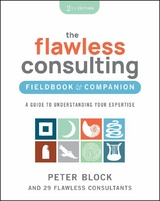 The Flawless Consulting Fieldbook & Companion - Peter Block