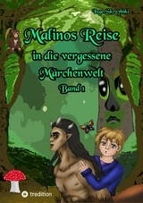 Malinos Reise in die vergessene Märchenwelt - Inge Skrzybski