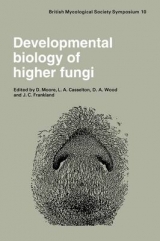 Developmental Biology of Higher Fungi - Moore, D.; Casselton, L. A.; Wood, D. A.; Frankland, J. C.