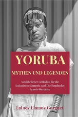 Yoruba  Mythen und Legenden - Laines Llamos Gorguet