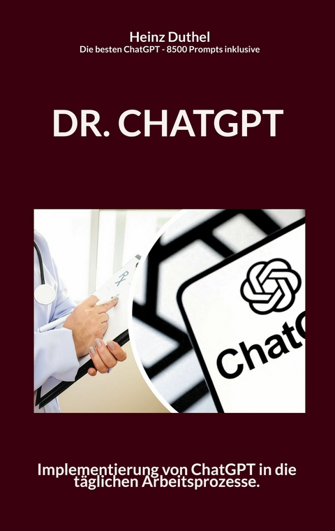 Dr. Chatgpt - Heinz Duthel