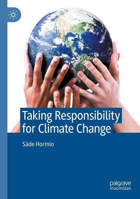 Taking Responsibility for Climate Change - Säde Hormio