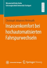 Insassenkomfort bei hochautomatisierten Fahrspurwechseln - Christoph Johannes Heimsath