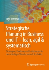 Strategische Planung in Business und IT – lean, agil & systematisch - Inge Hanschke