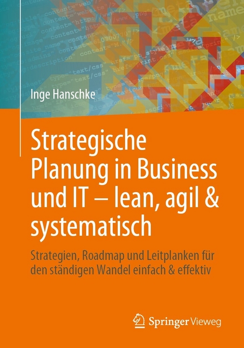 Strategische Planung in Business und IT – lean, agil & systematisch - Inge Hanschke