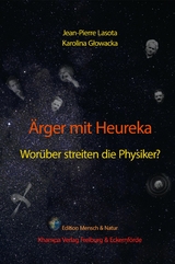 Ärger mit Heureka. Worüber streiten die Physiker? - Jean-Pierre Lasota, Karolina Głowacka