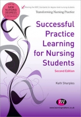 Successful Practice Learning for Nursing Students - Sharples, Kath