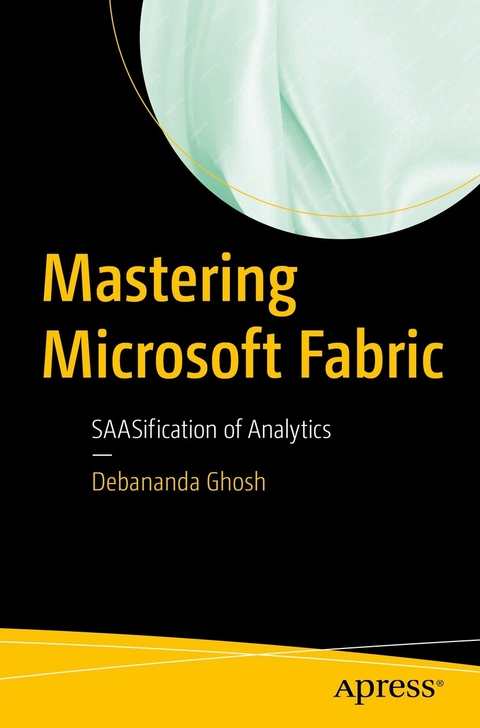 Mastering Microsoft Fabric - Debananda Ghosh