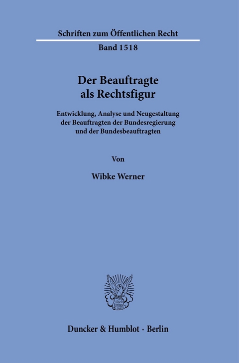 Der Beauftragte als Rechtsfigur. -  Wibke Werner