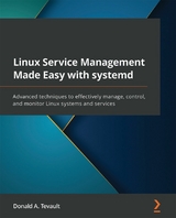 Linux Service Management Made Easy with systemd -  Donald A. Tevault