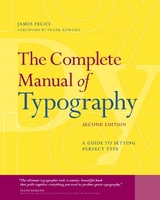 Complete Manual of Typography, The - Felici, James