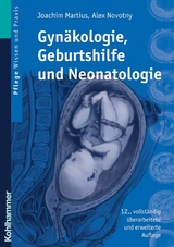 Gynäkologie, Geburtshilfe und Neonatologie -  Joachim Martius,  Alex Novotny