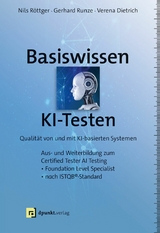 Basiswissen KI-Testen -  Nils Röttger,  Gerhard Runze,  Verena Dietrich