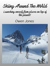 Skiing Around The World - Owen Jones