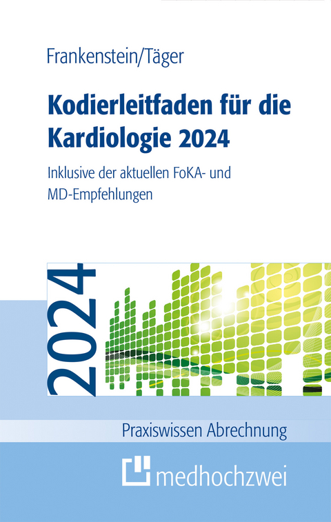 Kodierleitfaden für die Kardiologie 2024 -  Lutz Frankenstein,  Täger Tobias