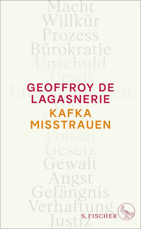 Kafka misstrauen -  Geoffroy de Lagasnerie