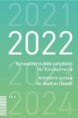 Schweizerisches Jahrbuch für Kirchenrecht / Annuaire suisse de droit ecclésial 2022 - 