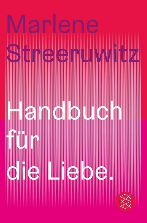 Handbuch für die Liebe. -  Marlene Streeruwitz