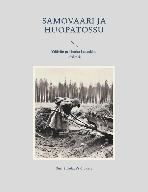 Samovaari ja Huopatossu - Sari Eskola, Yrjö Laine