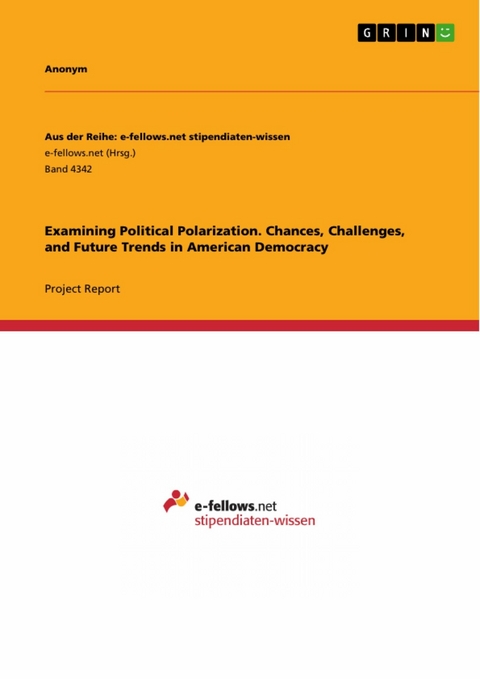 Examining Political Polarization. Chances, Challenges, and Future Trends in American Democracy