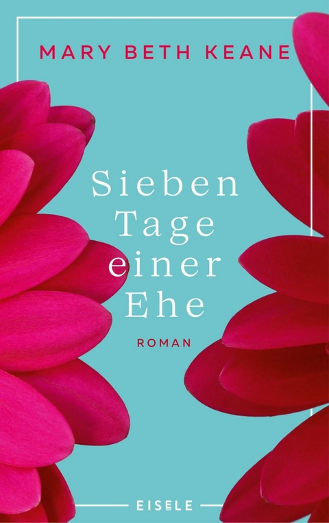 Sieben Tage einer Ehe -  Mary Beth Keane