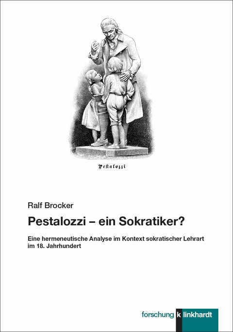 Pestalozzi - ein Sokratiker? -  Ralf Brocker