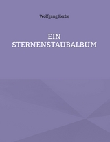 Ein Sternenstaubalbum - Wolfgang Kerbe