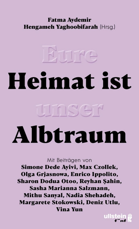 Eure Heimat ist unser Albtraum -  Fatma Aydemir,  Hengameh Yaghoobifarah