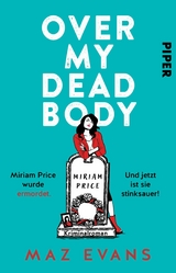 Over My Dead Body -  Maz Evans