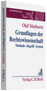 Grundlagen der Rechtswissenschaft - Olaf Muthorst