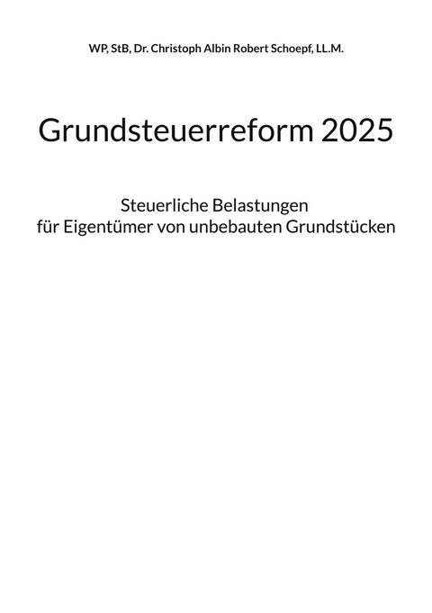 Grundsteuerreform 2025 - Christoph A. R. Schoepf