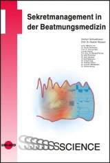 Sekretmanagement in der Beatmungsmedizin - Norbert Schwabbauer, Reimer Riessen