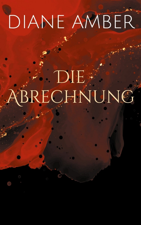 Die Abrechnung - Diane Amber