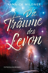 Die Träume des Levon - Yannick Mildner